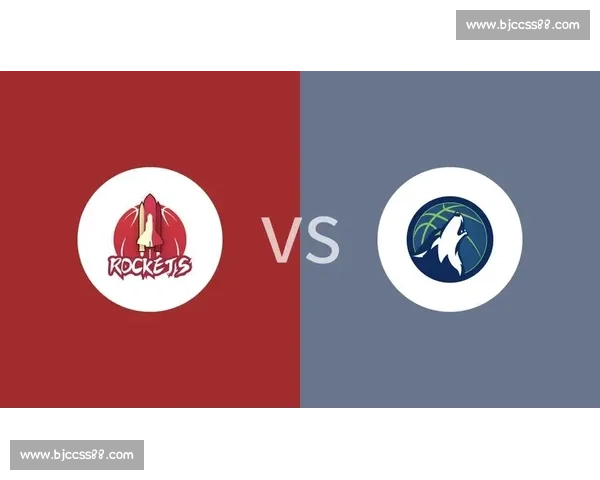 火箭对阵森林狼直播视频全程回放与精彩瞬间解析赛后战术亮点集锦